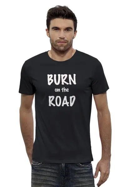Заказать мужскую футболку в Москве. Футболка базовая Burn on the Road от Евгений - готовые дизайны и нанесение принтов.