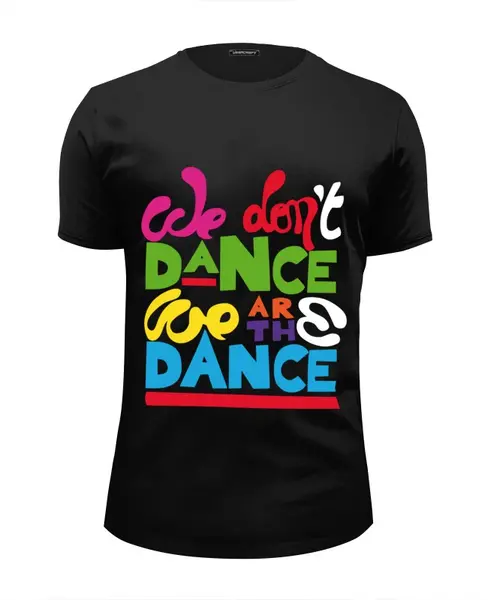 Заказать мужскую футболку в Москве. Футболка базовая we are the dance от ИНДИГО - готовые дизайны и нанесение принтов.