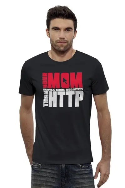 Заказать мужскую футболку в Москве. Футболка базовая You Mom (HTTP) от coolmag - готовые дизайны и нанесение принтов.