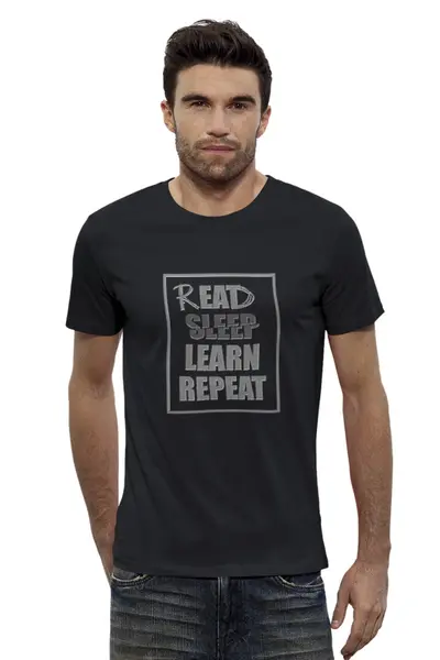 Заказать мужскую футболку в Москве. Футболка базовая Read Sleep Learn Repeat от georgii.gordeev@yandex.ru - готовые дизайны и нанесение принтов.