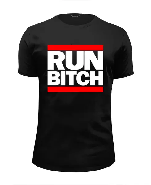 Заказать мужскую футболку в Москве. Футболка базовая Run Bitch от coolmag - готовые дизайны и нанесение принтов.