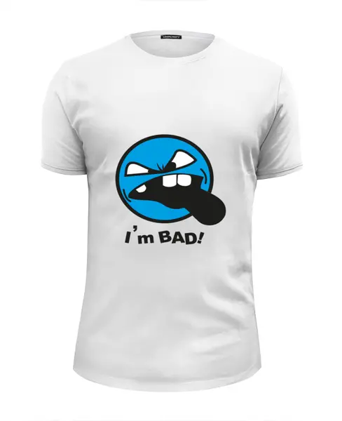 I m bad man