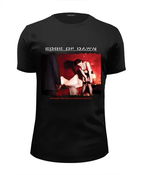 Заказать мужскую футболку в Москве. Футболка базовая Edge Of Dawn ‎\ Anything That Gets You... от OEX design - готовые дизайны и нанесение принтов.
