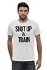 Заказать мужскую футболку в Москве. Футболка базовая Shut Up & Train – Заткнись и тренируйся от БОЕВОЕ САМБО - готовые дизайны и нанесение принтов.