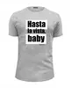 Заказать мужскую футболку в Москве. Футболка базовая Hasta la vista, baby от KinoArt - готовые дизайны и нанесение принтов.