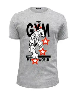 Заказать мужскую футболку в Москве. Футболка базовая GYM THIS IS MY WORLD! от Алексс Неро - готовые дизайны и нанесение принтов.