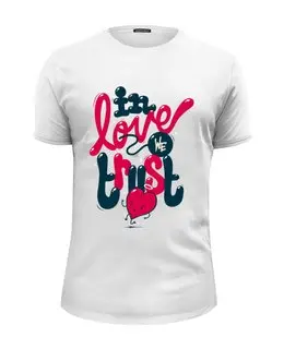 Заказать мужскую футболку в Москве. Футболка базовая In love we trust (В любовь мы верим) от coolmag - готовые дизайны и нанесение принтов.