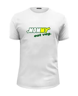 Заказать мужскую футболку в Москве. Футболка базовая Mommy Eat Veg от skynatural - готовые дизайны и нанесение принтов.