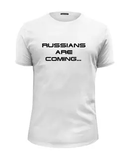 Заказать мужскую футболку в Москве. Футболка базовая Русские идут... от alexania - готовые дизайны и нанесение принтов.