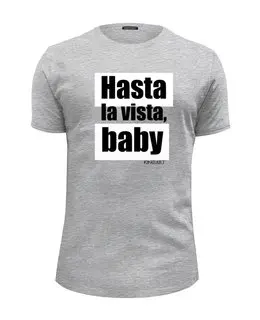 Заказать мужскую футболку в Москве. Футболка базовая Hasta la vista, baby от KinoArt - готовые дизайны и нанесение принтов.