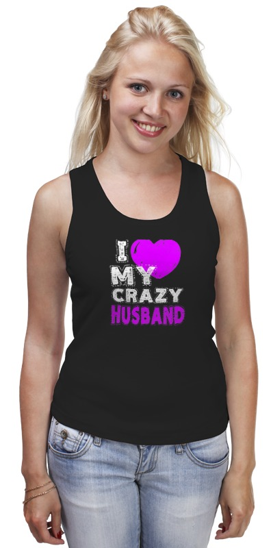 Printio Майка классическая Love my crazy husband printio футболка wearcraft premium love my crazy husband