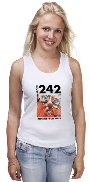 Заказать майку в Москве. Майка классическая Front 242. Tyranny For You от OEX design - готовые дизайны и нанесение принтов.