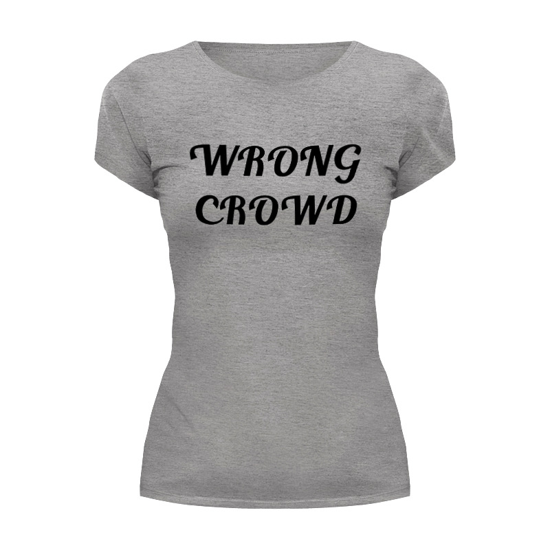 Printio Футболка Wearcraft Premium Wrong crowd - tom odell printio футболка wearcraft premium tom odell long way down
