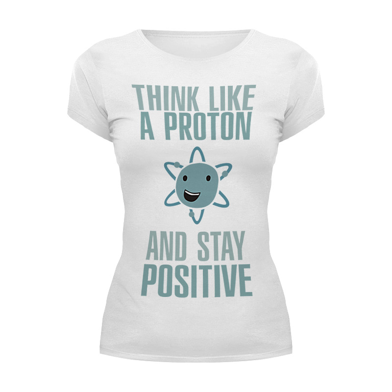 Printio Футболка Wearcraft Premium Proton and stay positive значок be happy think positive