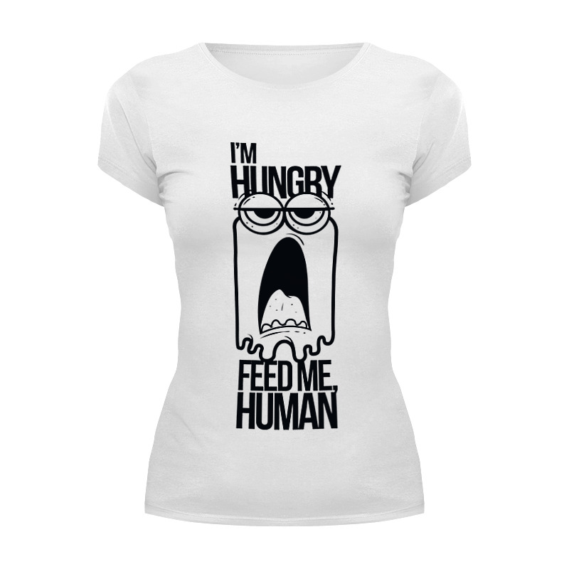 Printio Футболка Wearcraft Premium Я голоден, накорми меня человек футболка женская с надписью я и я человек