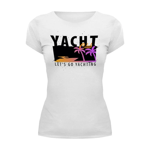 Заказать женскую футболку в Москве. Футболка базовая YACHT club от balden - готовые дизайны и нанесение принтов.