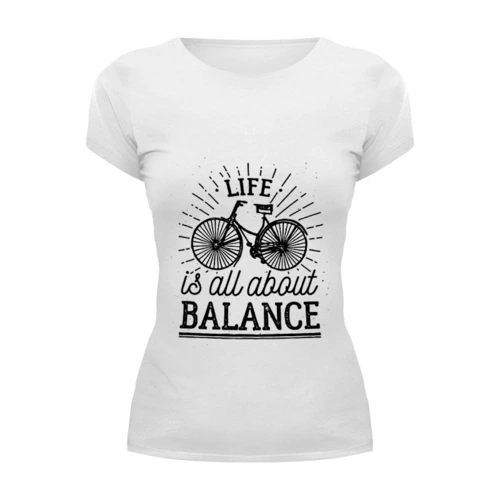 Заказать женскую футболку в Москве. Футболка базовая Life is all about balance! от zen4@bk.ru - готовые дизайны и нанесение принтов.