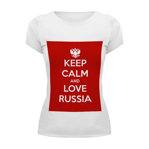 Заказать женскую футболку в Москве. Футболка базовая KEEP CALM AND LOVE RUSSIA от Design Ministry - готовые дизайны и нанесение принтов.