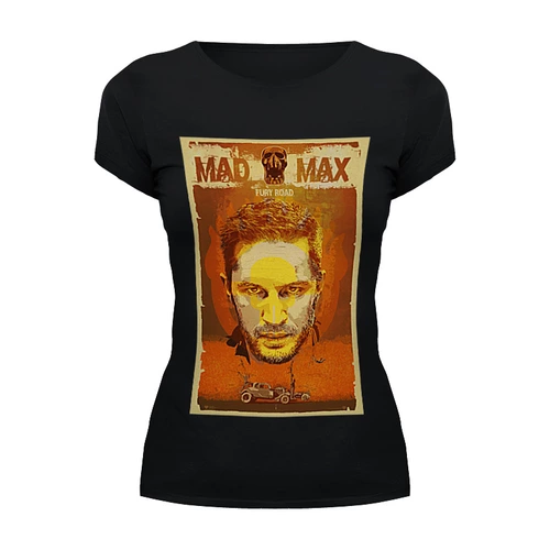 Заказать женскую футболку в Москве. Футболка базовая Mad Max Fury Road от KinoArt - готовые дизайны и нанесение принтов.