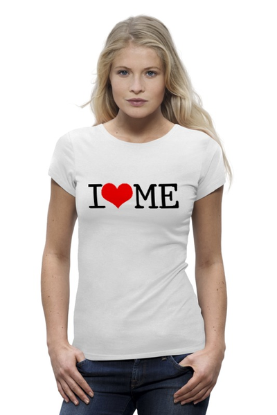 Заказать женскую футболку в Москве. Футболка базовая I love me от 8_optimus_8 - готовые дизайны и нанесение принтов.