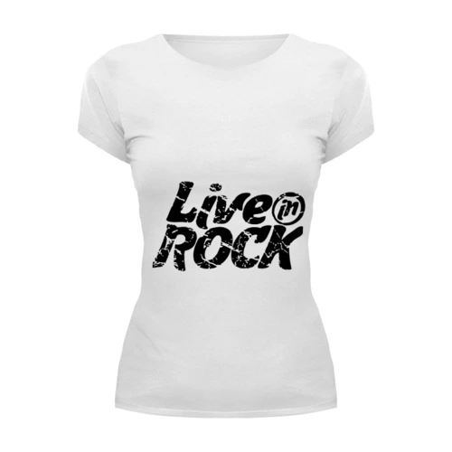 Заказать женскую футболку в Москве. Футболка базовая LiveInRock от pirll - готовые дизайны и нанесение принтов.