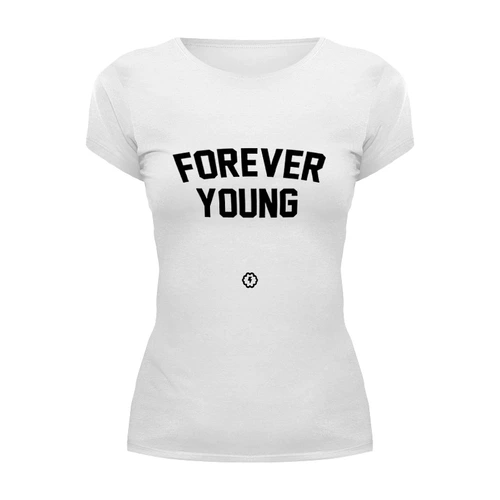 Заказать женскую футболку в Москве. Футболка базовая Forever young by Brainy от Brainy - готовые дизайны и нанесение принтов.