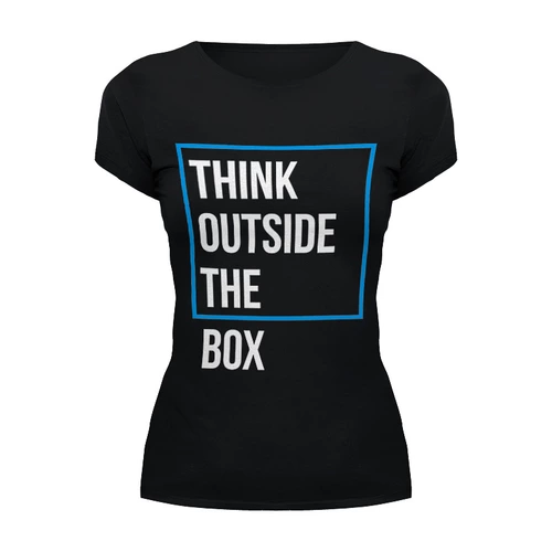 Заказать женскую футболку в Москве. Футболка базовая Think outside the box от Startech.vc  - готовые дизайны и нанесение принтов.