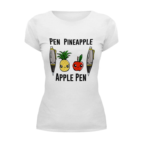 Заказать женскую футболку в Москве. Футболка базовая Pen Pineapple Apple Pen  от cherdantcev - готовые дизайны и нанесение принтов.