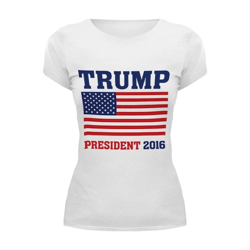 Заказать женскую футболку в Москве. Футболка базовая Трамп президент от mystylez - готовые дизайны и нанесение принтов.
