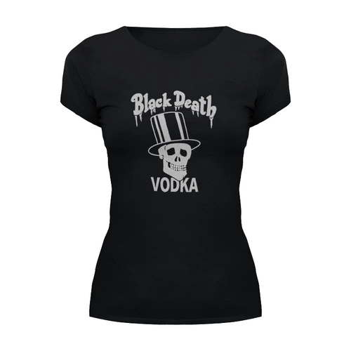 Заказать женскую футболку в Москве. Футболка базовая Black Death Vodka от Leichenwagen - готовые дизайны и нанесение принтов.