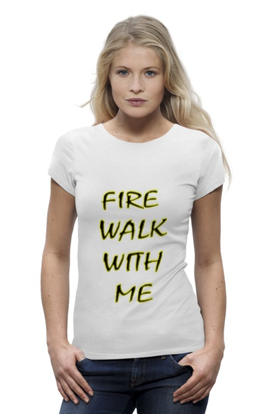 Заказать женскую футболку в Москве. Футболка базовая Fire Walk With Me от lixta - готовые дизайны и нанесение принтов.