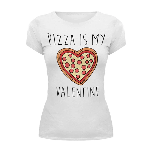 Заказать женскую футболку в Москве. Футболка базовая Пицца - мой Валентин от geekbox - готовые дизайны и нанесение принтов.