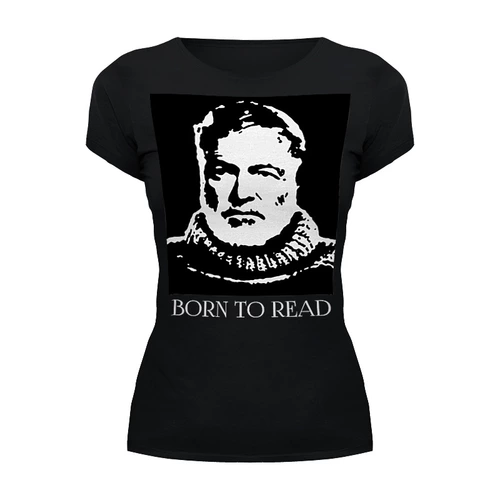Заказать женскую футболку в Москве. Футболка базовая Born to read от Диляра Исмаилова - готовые дизайны и нанесение принтов.