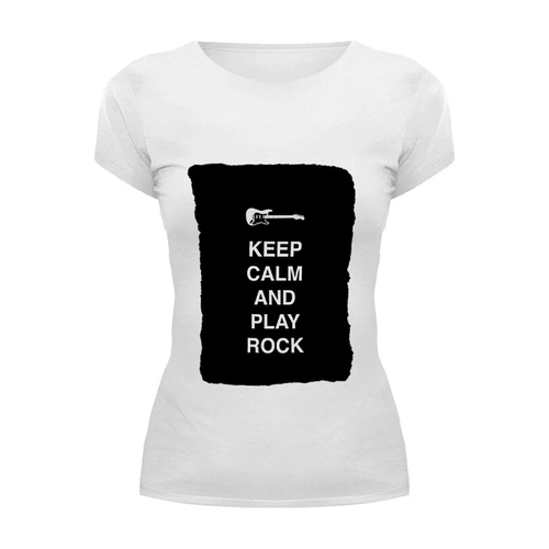 Заказать женскую футболку в Москве. Футболка базовая Keep calm and play rock от zen4@bk.ru - готовые дизайны и нанесение принтов.