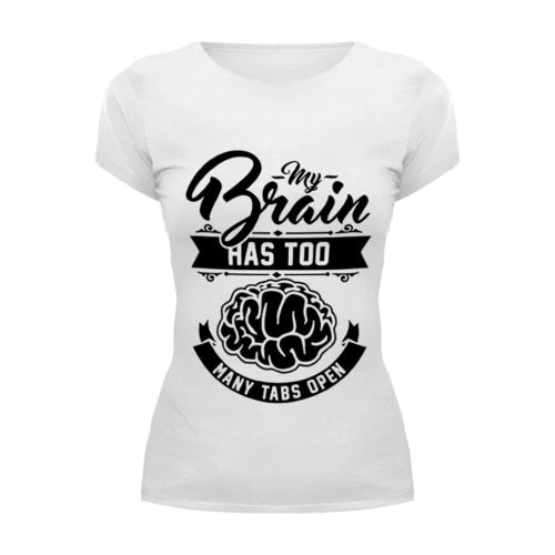 Заказать женскую футболку в Москве. Футболка базовая Мозг (Brain) от trugift - готовые дизайны и нанесение принтов.