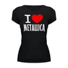 Заказать женскую футболку в Москве. Футболка базовая «I love Metallica» от metallica - готовые дизайны и нанесение принтов.
