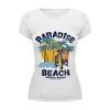 Заказать женскую футболку в Москве. Футболка базовая Paradise beach от fairpoker@mail.ru - готовые дизайны и нанесение принтов.