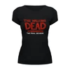 Заказать женскую футболку в Москве. Футболка базовая The Walking Dead от THE_NISE  - готовые дизайны и нанесение принтов.