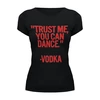 Заказать женскую футболку в Москве. Футболка базовая Dance Vodka от Leichenwagen - готовые дизайны и нанесение принтов.