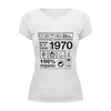 Заказать женскую футболку в Москве. Футболка базовая 1970 год рождения от Djimas Leonki - готовые дизайны и нанесение принтов.