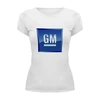 Заказать женскую футболку в Москве. Футболка базовая Логотип GM от Garry - готовые дизайны и нанесение принтов.