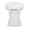 Заказать женскую футболку в Москве. Футболка базовая Dark Souls от THE_NISE  - готовые дизайны и нанесение принтов.