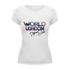 Заказать женскую футболку в Москве. Футболка базовая "DIFFERENT WORLD": London от Octopuslabel - готовые дизайны и нанесение принтов.