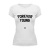 Заказать женскую футболку в Москве. Футболка базовая Forever young by Brainy от Brainy - готовые дизайны и нанесение принтов.