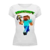Заказать женскую футболку в Москве. Футболка базовая Minecraft_ от balden - готовые дизайны и нанесение принтов.