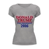 Заказать женскую футболку в Москве. Футболка базовая Donald Trump 2016 от skynatural - готовые дизайны и нанесение принтов.
