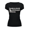 Заказать женскую футболку в Москве. Футболка базовая "Fabulous Human Being" от Михаил - готовые дизайны и нанесение принтов.