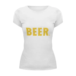 Заказать женскую футболку в Москве. Футболка базовая Hello Beer от skynatural - готовые дизайны и нанесение принтов.