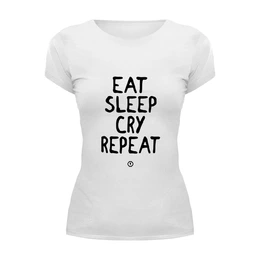 Заказать женскую футболку в Москве. Футболка базовая Eat cry repeat by Brainy от Brainy - готовые дизайны и нанесение принтов.