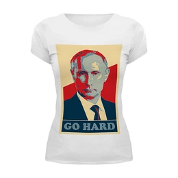 Заказать женскую футболку в Москве. Футболка базовая Go Hard Like Vladimir Putin от priceless - готовые дизайны и нанесение принтов.